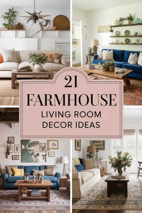 Collage of four farmhouse living room decor ideas featuring cozy and rustic designs. Blue And White Farmhouse Living Room, Small Farmhouse Living Room Decor, Southern Farmhouse Living Room, Farmhouse Theme Living Room, Small Living Room Decor Farmhouse, Small Cozy Farmhouse Living Room, Farmhouse Traditional Living Room, Decorating Modern Farmhouse, Farmhouse Modern Living Room