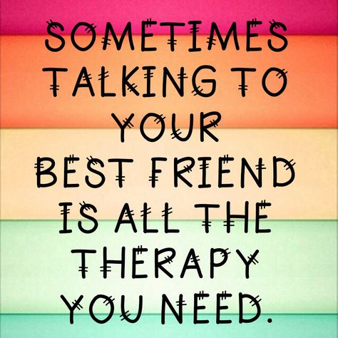 Sometimes talking to your best friend is all the therapy you need. #agoodquote Therapy Friend, Group Of Friends Quotes, Need A Hug Quotes, Hug Quotes, Birthday Wishes For Sister, Therapy Quotes, Hiding Face, Talk Therapy, A Better Tomorrow