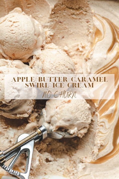 A no churn apple butter ice cream base scented with cozy cinnamon and fragrant vanilla with a soft caramel swirl running throughout. This is THE ice cream of Fall! #nochurnicecream #applebuttericecream #applebutterrecipes Apple Butter Ice Cream, Apple Cider Ice Cream Ninja Creami, No Churn Caramel Ice Cream, Thanksgiving Ice Cream, Vanilla Caramel Ice Cream, Caramel Apple Ice Cream, Apple Butter Muffins, Caramel Swirl Ice Cream, Kitchen Aid Ice Cream Recipes