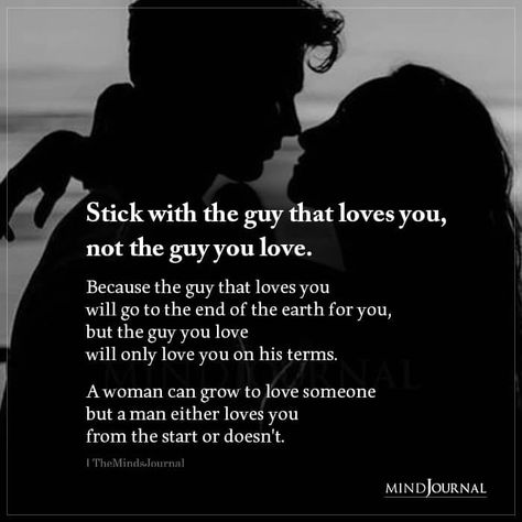 Stick With The Guy That Loves You Loving Someone Quotes, Signs Of True Love, I Love You Means, Love Is Everything, Soulmate Quotes, Simple Love Quotes, If You Love Someone, Soul Quotes, Meaning Of Love