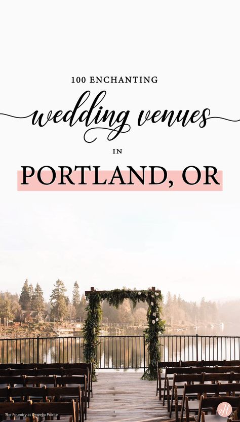 Portland Wedding Venues, Getting Married Abroad, Wedding Venues Oregon, Portland Oregon Wedding, Wedding Consultant, Inexpensive Wedding Venues, Wedding Venues Texas, Affordable Wedding Venues, Outdoor Wedding Reception