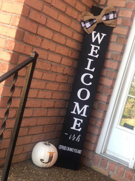 Welcome Ish Sign Front Door, Welcome Ish Sign, Cardstock Paper Crafts, Porch Leaners, Welcome Signs Front Door, House Hacks, Door Signs Diy, Reverse Canvas, Signs Diy