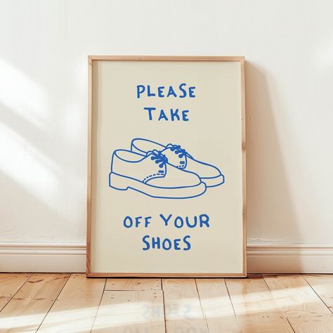 Please Take Off Your Shoes, Shoes Poster, Shoe Poster, Art Quotes Funny, Home Decor Retro, Wall Art Funny, Poster Blue, Wall Poster Prints, Poster Funny