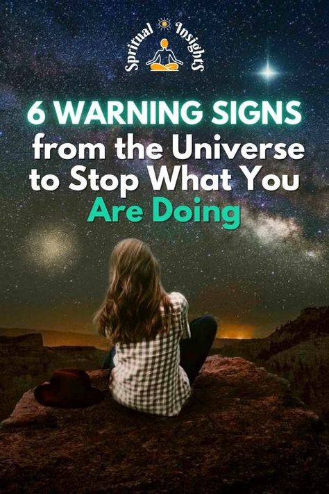 6 Warning Signs from the Universe to Stop What You Are Doing Universe Help Me, Signs The Universe Is Trying To Tell You Something, Signs Of The Universe, How To Ask The Universe For Help, Talk To Universe, How To Talk To The Universe, Signs From The Universe Quotes, How To Ask The Universe For A Sign, About Universe