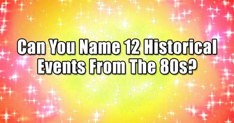 80s Trivia, True Or False Questions, True Or False, Trivia Quiz, Historical Events, The 1980s, Cool Items, Trivia, Your Name