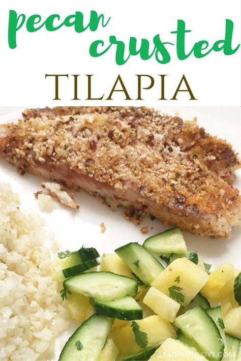 Pecan Crusted Tilapia, Tilapia Baked, Pineapple Cucumber Salad, Baked Tilapia Recipes, Pineapple Cucumber, Lighter Recipes, Pescetarian Recipes, Crusted Tilapia, Baked Tilapia