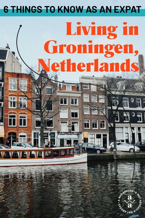 Jobs Abroad, Groningen Netherlands, Reading City, Working Abroad, Living In Amsterdam, Work Abroad, Au Pair, Living In Europe, Move Abroad