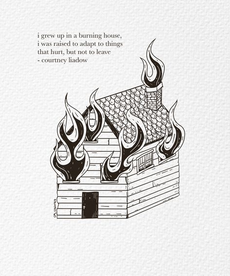 #burninghouse #poem #poetry #trauma #healling l #sketch #illustration #artwork #draw #digitalart #painting #artistsoninstagram #sketchbook #quote #drawings #instaart #feedaesthetic #artoftheday #arte #love #butterflyquotes #spirituality #sketching #digitaldrawing #ink #pencildrawing #doodle #pencil #illustrator #moodyaesthetic" Poetry Doodles, Growing Up In A Burning House Quote, House Doodle, Burning House, Butterfly Quotes, Poetry Art, Illustration Quotes, House Drawing, Insta Art