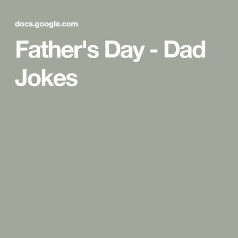 Father's Day - Dad Jokes Fathers Day Dad Jokes, Fatherless Jokes, Dad Jokes Fathers Day, Funny Father’s Day Questions For Kids, Fathers Day Jokes, Fathers Day Memes Humor, Poorly Dressed, Heavy And Light, Second Hand Stores