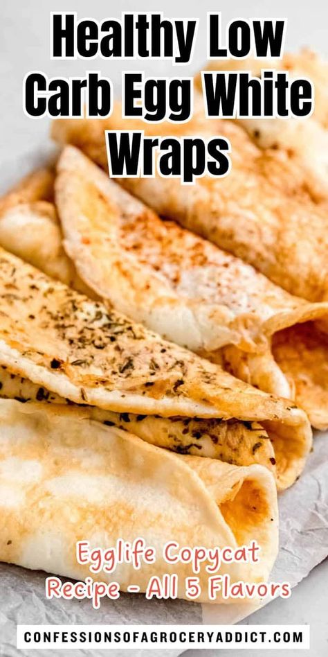 vertical pinterest pin with a photo of all 5 flavors of egglife copycat egg white wraps with text overlay that reads "healthy low carb egg white wraps; egglife copycat recipe - all 5 flavors." Copycat Egglife Wraps, Liquid Egg White Recipes, Egg White Wrap Recipes, Egglife Wrap Recipes, Egg White Breakfast Recipes, Egg White Wraps, Egg White Breakfast, Dessert Quick, Egg Wraps