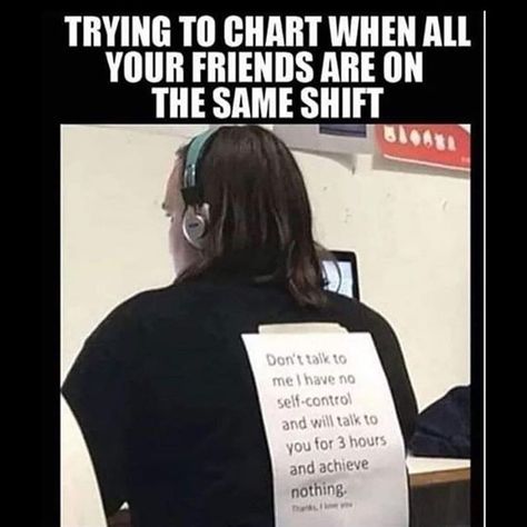 I go through this on a daily basis. On one hand all my co-workers always want to talk to me especially the ones that get the leave the second their shift is done. However I always have a bunch of charting to take care of and have to do it steadily throughout the day so I don't have to stay later to finish charting. On one hand I want to seem friendly to all my other co-workers but on the other hand I rather not have to stay later to chart so I rather just crank through all my charts because I am Healthcare Memes, Hospital Humor, Medical Memes, Nursing Fun, Social Work Humor, Nurse Jokes, Nursing Humor, Nursing Life, Healthcare Humor