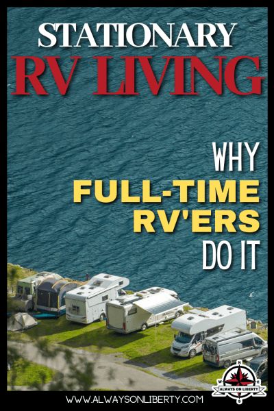 Stationary RV Living: Why Full-Time RVers Live Long-Term in RV Parks - Always On Liberty Stationary Rv Living, Rv Living Full Time Stationary, How To Live In An Rv Full Time, Travel Nursing In An Rv, Internet For Rv Living, Rv Internet, Best Rv Parks, Camp Trailer, Rv Camping Tips