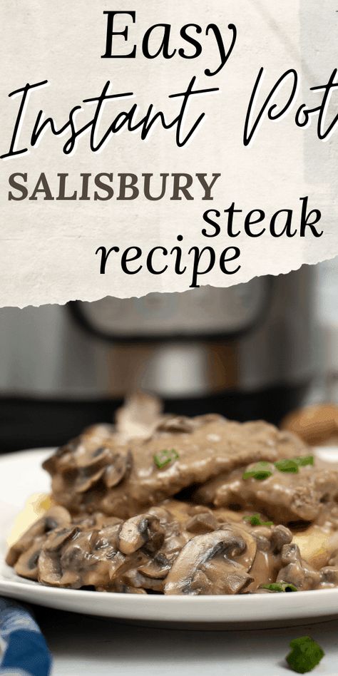 Instant Pot Recipes Salisbury Steak, Instant Pot Salisbury Steak, Turkey Salisbury Steak, Cubed Steak, Salisbury Steak Recipes, Cube Steak, Creamy Mushroom Sauce, Salisbury Steak, Steak Bites