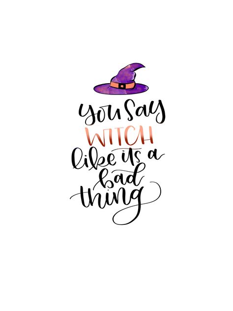 You say witch like its a bad thing ;) You Say Witch Like Its A Bad Thing Wallpaper, You Say Witch Like It's A Bad Thing, Are You A Good Witch Or A Bad Witch, Halloween Sayings, Bad Quotes, The Worst Witch, Autumn Quotes, Halloween Quotes, Heart Quotes