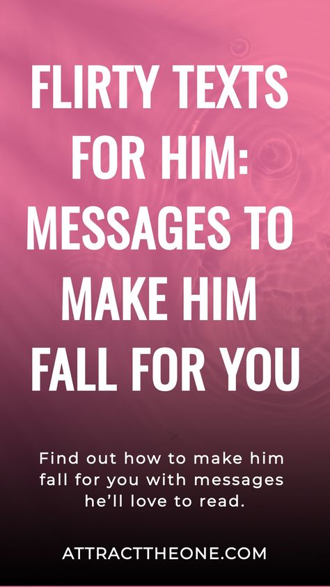 Text on a pink background with water ripples: "Flirty texts for him: messages to make him fall for you." Subtle Flirting Texts, Things To Text Him, Playful Flirting, Flirty Texts For Him Messages, Texts To Send Him, Flirty Ideas, Best Flirting Lines, Flirting Lines, Flirty Text