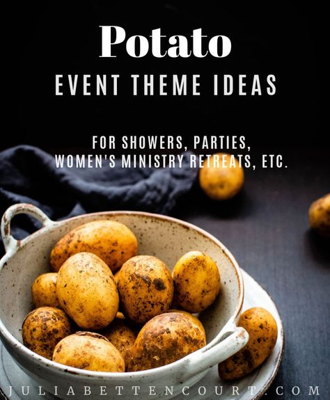 Potato Event Party Theme – Julia Bettencourt Blog Potato Party Decorations, Potato Themed Party, Potato Themed Birthday Party, Ladies Activities, Potato Party, Julia Bettencourt, Potato Basket, Sour Cream Potatoes, Activities Director