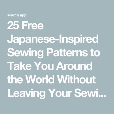 25 Free Japanese-Inspired Sewing Patterns to Take You Around the World Without Leaving Your Sewing Machine Free Applique Patterns, Handmade Diary, Sewing Terms, Japanese Sewing Patterns, Holiday Sewing, Fabric Gift Wrap, Japanese Sewing, Star Quilt Patterns, Sewing Book