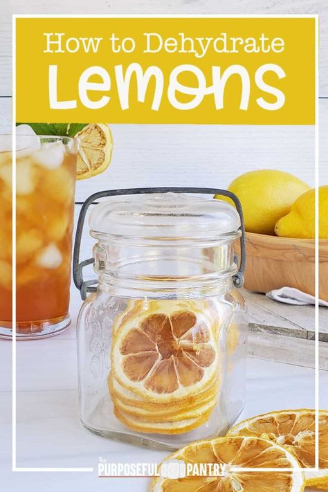 Dehydrating Lemons In Dehydrator, Dehydrating In The Oven, Dehydrate Lemons, Dehydrating Lemons, Dehydrate Citrus, Lemon Candy Recipe, Dehydrated Lemons, Purposeful Pantry, Dehydrating Vegetables