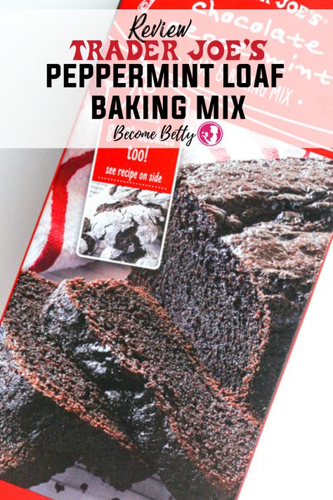 If there are any flavors I’m totally obsessed with is the combination of Chocolate and Peppermint. So I got excited when I saw Trader Joe’s Chocolate Peppermint Loaf and Baking Mix hit the rest of the baking mixes.  | Become Betty @becomebetty #traderjoes #traderjoespeppermintloaf #traderjoesbaking #traderjoeslove #traderjoesdiditagain #traderjoesfan #traderjoesinsider #traderjoeshaul #traderjoesfinds #traderjoesreview #becomebetty Chocolate Peppermint Loaf, Peppermint Loaf, Chocolate Peppermint Cake, Baking Mix Recipes, Mint Chocolate Cake, Peppermint Syrup, Peppermint Cake, Chocolate Loaf Cake, Quick Baking