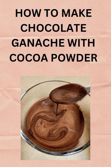 Delicious and versatile chocolate ganache recipe made with cocoa powder. Ganache Recipe With Cocoa Powder, Cocoa Ganache Recipe, How To Make Chocolate Ganache, Chocolate Ganache With Cocoa Powder, Cocoa Powder Ganache, Ganache With Cocoa Powder, Suzy Q Cake Recipe, Ganache Recipe Easy, Ganache Recipes