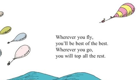 You will top all the rest. Dr Seuss Birthday Quotes, Hat Quotes, Camper Decals, Grad Quotes, Whimsical Birthday, Travel Nursery, Dr Seuss Quotes, Madrid Travel, Dr Seuss Birthday