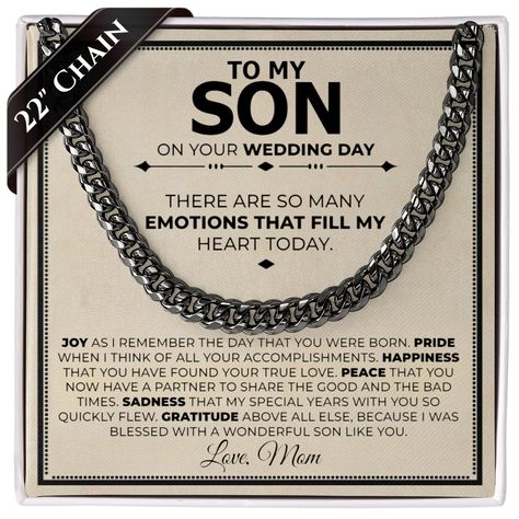 PRICES MAY VARY. Son Wedding Gift from Mom: Our 7mm thick Cuban Link Necklace, precisely designed at 22" length, effortlessly melds durability with an ageless style, perfect wedding gift for son from mother Heartwarming Message Card: Reads: To My Son on your Wedding Day: There are so many emotions that fill my heart today. Joy as I remember the day that you were born. Pride when I think of all your accomplishments. Happiness that you have found your true love. Peace that you now have a partner t Gift Ideas For Groom, Mom Symbol, Son On Wedding Day, Wedding Day Gift For Groom, Wedding Gift For Son, Son On His Wedding Day, For Son From Mom, Love You This Much, Gift For Groom