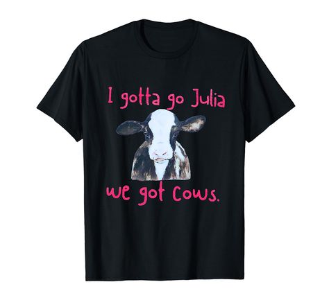 PRICES MAY VARY. I Gotta Go Julia We Got Cows Vintage Funny Farmer Shirt, I Gotta Go Julia We Got Cows Vintage Funny Farmer T-Shirt, Lightweight, Classic fit, Double-needle sleeve and bottom hem Farmer Shirt, Vintage Humor, Branded T Shirts, Farmer, Top Styles, Cow, Fashion Branding, T Shirts, Funny