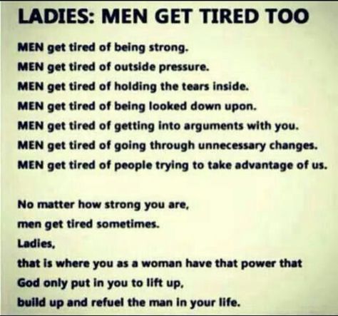 Pay attention to this. Men work their butts off and usually is never good enough. Support your men if you EXPECT them to do anything else for you! Men's Day Quotes, Hard Working Man Quotes, Encouragement Quotes For Men, Happy International Men's Day, Good Man Quotes, Godly Relationship Quotes, Mens Day, International Men's Day, Marriage Advice Quotes