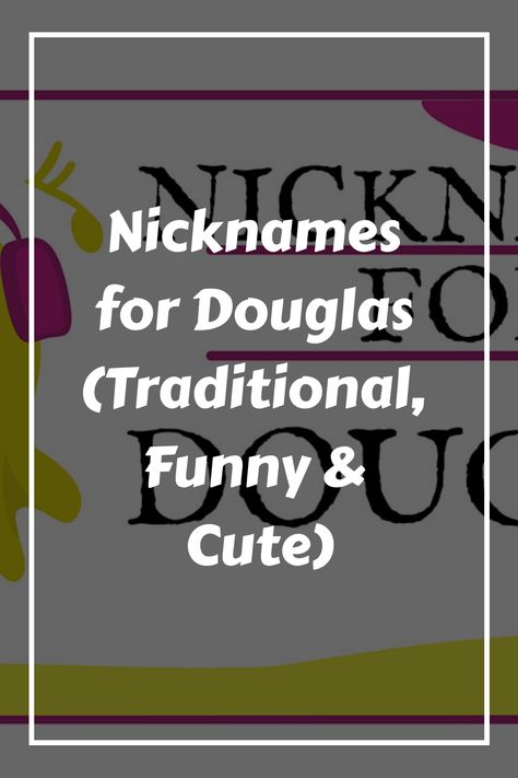 Exploring the wide array of nicknames for someone named Douglas can be a delightful venture. The name Douglas itself is deeply rooted in Scottish heritage, Douglas Engelbart, Gaelic Names, Funny Nicknames, Cute Nicknames, Terms Of Endearment, Funny Names, Close Relationship, Name Generator, Scottish Heritage