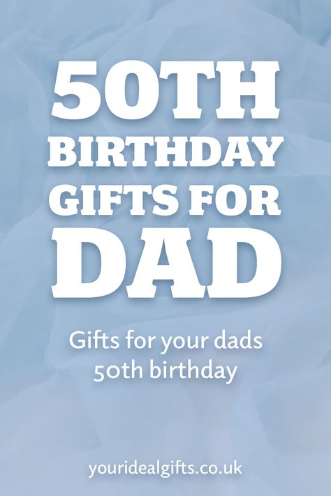 50th Birthday Gifts For Dad Gifts For Dads 50th Birthday, Gifts For Dad 50th Birthday, Dads 50th Birthday Ideas Gift, 50th Birthday Present Ideas For Men, 50th Birthday Gifts For Dad, Birthday Gifts For Your Dad, Dad 50th Birthday Gift, Last Minute Birthday Ideas, 50th Birthday Gift Ideas