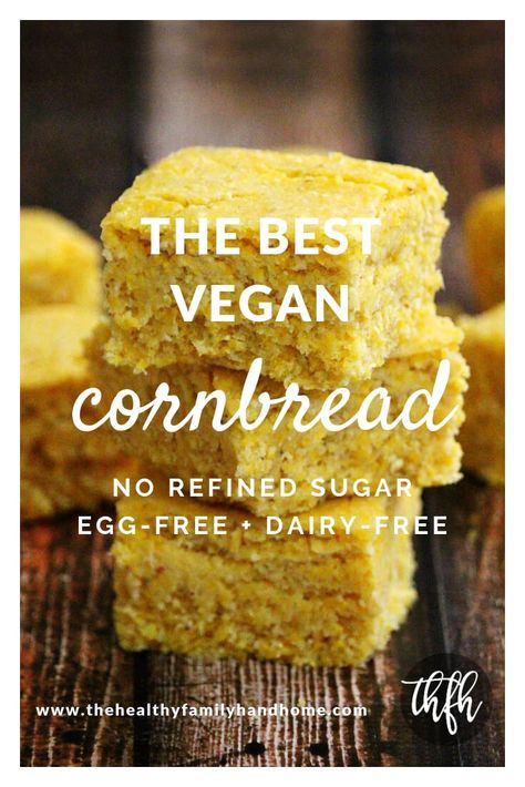 Vegan Cornbread Recipe, Vegan Cornbread, Cornbread Recipe, Vegan Bread, Vegan Thanksgiving, Corn Bread Recipe, Healthy Family, Egg Free, Vegan Baking