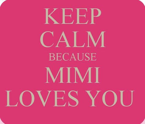 Mimi Quotes, Mimi Life, Mimi Love, Grandchildren, I Love You, Love You, I Love, Quotes