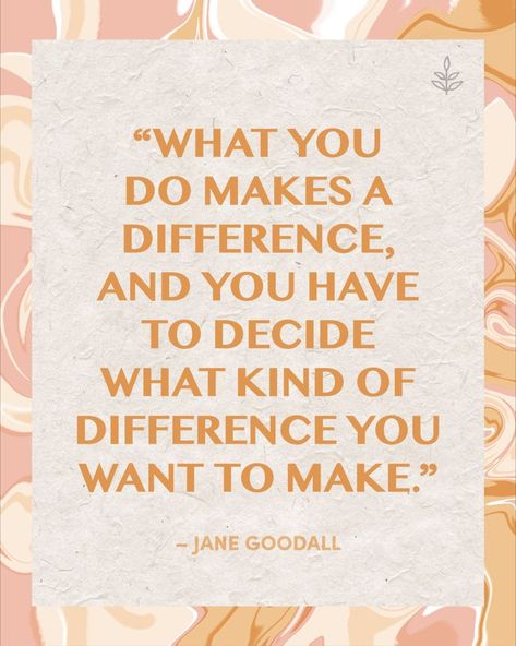 "What you do makes a difference, and you have to decide what kind of difference you want to make." - Jane Goodall Jane Goodall Quote, Jane Goodall Quotes, Grad Quotes, Career Vision Board, Jane Goodall, World Quotes, Making A Difference, Mother Quotes, Animal Welfare