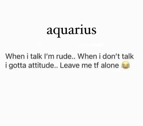 Intj Aquarius Women, Angry Aquarius Woman, Aquarius Woman Traits, Aquarius Attitude, Aquarius Toxic Traits, Aquarius Funny, Aquarius Characteristics, Aquarius And Sagittarius, Aquarius Aesthetic