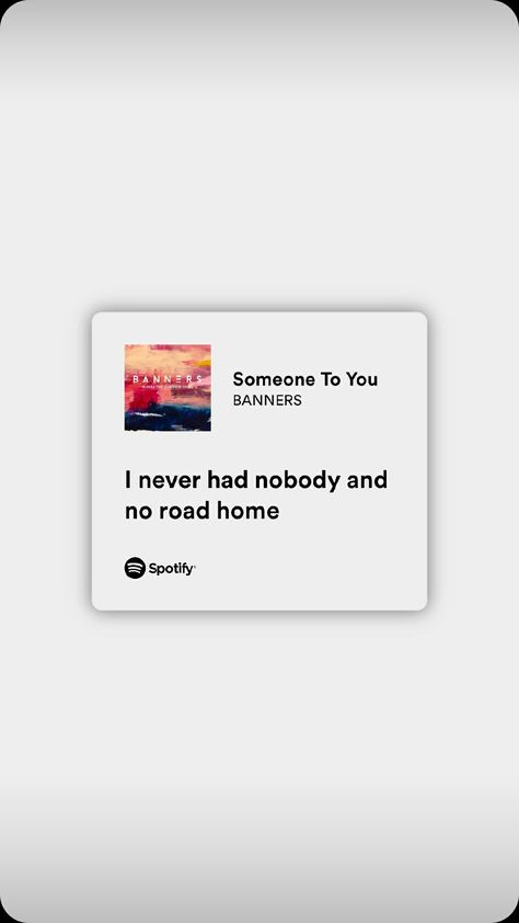 Someone To You Banners Lyrics, Someone To You Song, Music Journal, Spotify Lyrics, 2 Wallpaper, Yours Lyrics, Book Journal, Room Makeover, Song Lyrics