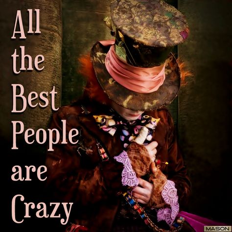 All the Best People are Crazy The Best People Are Crazy, All The Best People Are Crazy, Sleep Remedies Insomnia, Youre Crazy, Funny Nerd, Scary Games, Flirting Quotes Funny, When You Smile, Flirting Humor