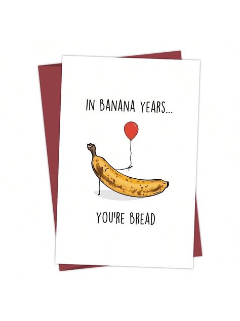 1pc Funny Banana Bread Birthday Cards, Happy Birthday Gifts For Men Women Best Friend, Banana Bread Greeting Card, In Banana Years You'Re Bread In Banana Years You’re Bread, Funny Birthday Gifts For Best Friend, Funny Birthday Cards For Best Friends, Funny Card Ideas, Birthday Card Art, Funny Cards For Friends, Birthday Card Puns, Funny Banana, Handmade Greeting Card Designs