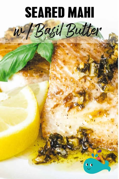 Basil Butter Sauce, Cooking Mahi Mahi, Fresh Fish Recipes, Basil Butter, Mahi Mahi Recipes, Fish Dinner Recipes, Basil Recipes, Seafood Recipes Healthy, Best Seafood Recipes