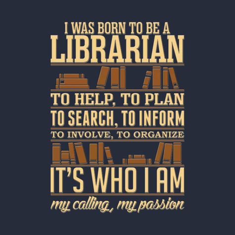 Check out this awesome 'I was born to be a Librarian' design on @TeePublic! Library Assistant Aesthetic, Dark Librarian Aesthetic, Librarian Asthetic, Careers Aesthetic, Librarian Assistant, Library Job, Librarian Core, Librarian Quote, Library Friends