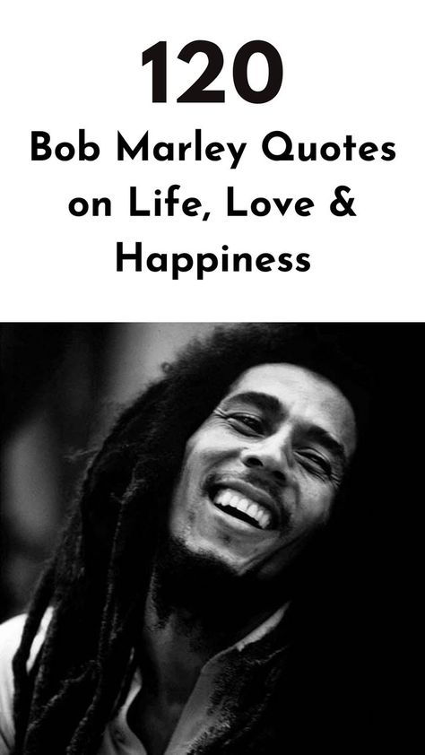 Need life's deeper meaning? Check out these inspirational Bob Marley quotes that will motivate you to celebrate your life and look for happiness in every moment. #bobmarleyquotes #life #love #happiness Celebration Of Life Quotes, Life Quotes Happy, Marley Quotes, Way To Happiness, Happiness Quote, Bob Marley Quotes, Quotes On Life, Deeper Meaning, Love And Happiness