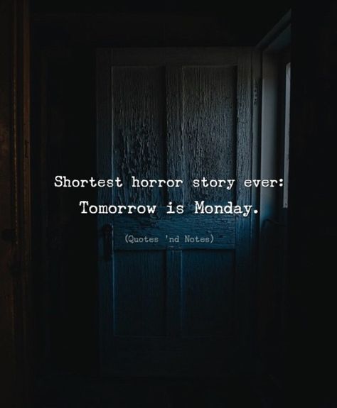 image Shortest Horror Story, Short Horror Stories, Love Poems For Him, Tomorrow Is Monday, New Funny Memes, Funny Memes About Life, Short Funny Quotes, Funny Sarcasm, Funny Relationship Quotes