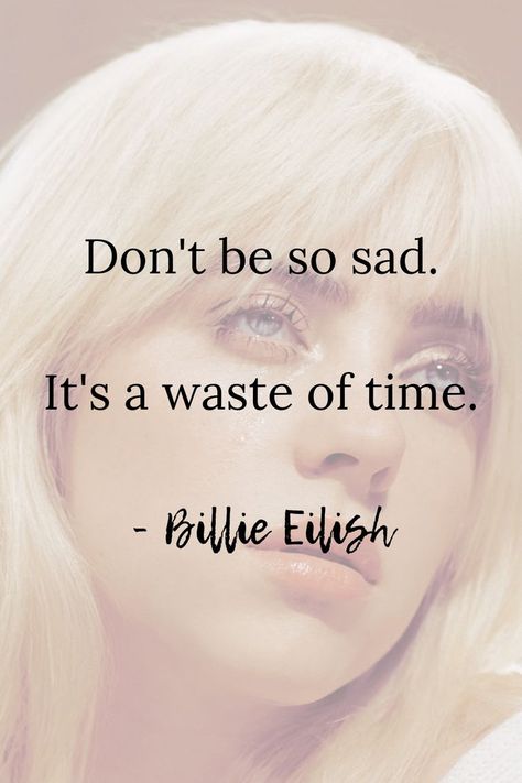 Billie Eilish Motivation, Quotes By Billie Eilish, Famous Song Lyrics Quotes, Billie Eilish Senior Quote, Quotes From Billie Eilish, Billie Eilish Quotes Aesthetic, Billie Eilish Quotes Deep, Billie Eilish Song Quotes, Famous Lyrics Quotes