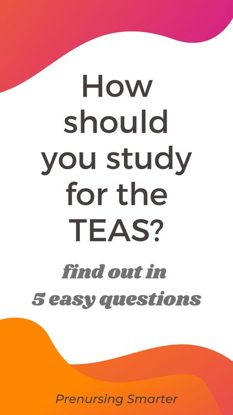 Red and orange designs on top and bottom. Text reads: How should you study for the TEAS? Find out in 5 easy questions. Study For Teas Test, Teas Test Cheat Sheet, Teas Exam Study Guides, Teas Exam, Teas 7, Microbiology Study, Nursing Student Humor, Teas Test, Studying Funny