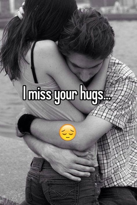 "I miss your hugs...   😔" I Want Your Hugs Quotes, I Miss Your Hugs Quote, Tight Hugs Couple, Hug Pics Romantic, I Miss You Cute Pics, I Miss Your Hugs, Romantic Reels, I Miss You Cute, Supportive Relationship