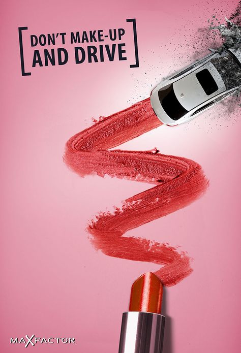 Max Factor Don't make-up and drive Make Up Advertising, Car Marketing Creative Advertising, Creative Ads Design Ideas, Make Up Things, Car Ads Creative Advertising, Car Advertisement Poster, Car Advertising Design Ad Campaigns, Ads Graphic Design, Car Print Ads