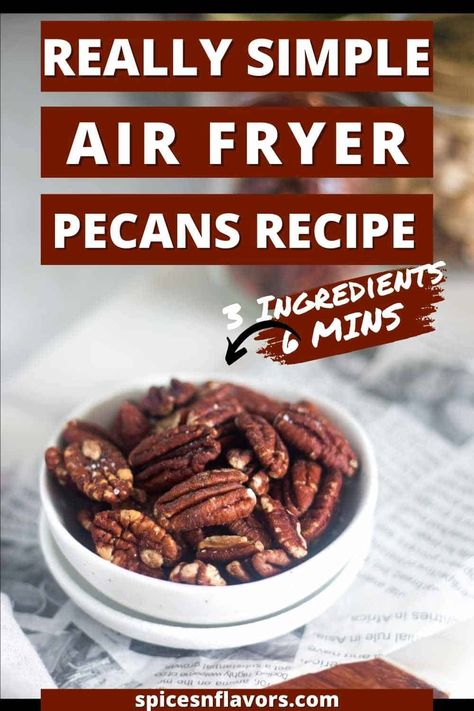 Simple to make, salty, crunchy and flavorful Air Fryer roasted pecans, made with 3 ingredients. Use for a snack, salads, pastry or ice cream. Air Fryer Pecans are delightfully sweet and crunchy! Learn how to roast pecans in air fryer for a protein-packed snack or salad topping Air Fryer Spiced Pecans, Air Fry Pecans, Roast Pecans In Air Fryer, Roasted Salted Pecans Air Fryer, Air Fryer Toasted Pecans, Candied Pecans Air Fryer, Roasted Nuts In Air Fryer, Toasted Pecans In Air Fryer, Air Fryer Pecans Recipe