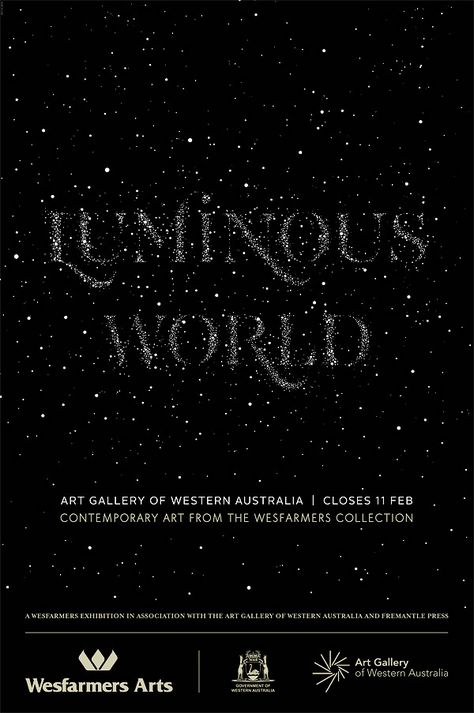 Luminous World Exhibition on Behance Art Festival Poster, Strange Wallpaper, Tu Delft, Typographic Poster Design, 타이포그래피 포스터 디자인, Light Pollution, Typographic Poster, Poster Layout, Australian Art