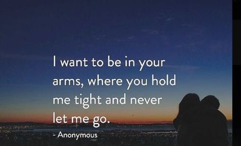 ❤️❤️Dear future hubby, the best place to be with you will be in your arms.. #holdmetight #myblessing #amormio #together #mylove Being In Your Arms Quotes, I Wish You Were In My Arms, Holding You In My Arms, In Your Arms, I Want To Be In Your Arms Quotes, Hold Me In Your Arms, I Just Want To Hold You In My Arms, Let Me Go Quotes, Romantic Quotes For Him