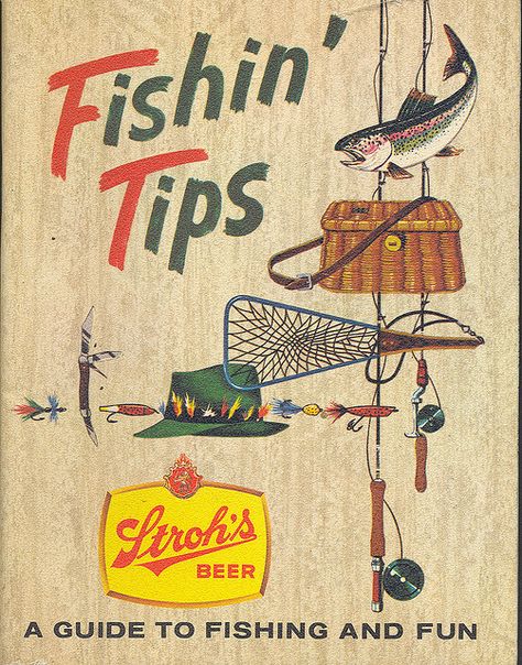 Fishing Collectible: Stroh Brewery Fishing Tips, How-To Guide by Bud Snyder Fishing For Beginners, Fishing Signs, Fishing Techniques, Lake Fishing, Freshwater Fishing, Deep Sea Fishing, Gone Fishing, Fish Camp, Vintage Fishing