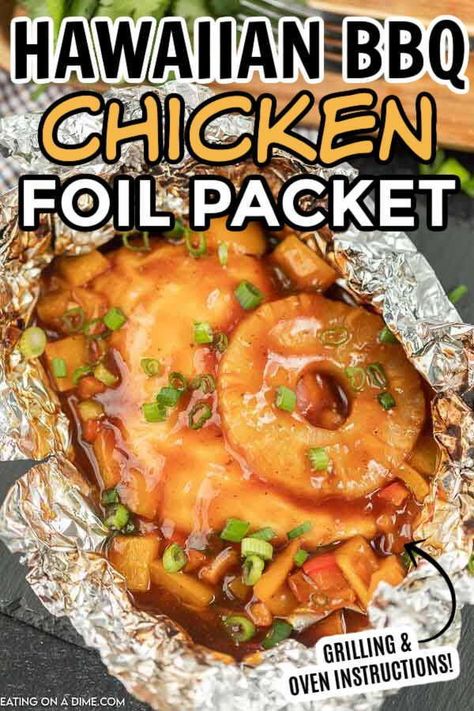 Pineapple Bbq Chicken Foil Packet, Pineapple Chicken Foil Packs, Hobo Packs On Grill, Bbq Hawian Chicken, Bbq Chicken Foil Packet, Foil Packet Chicken Recipes, Chicken Foil Packs For The Grill, Pineapple Chicken On The Grill, Buffalo Chicken Foil Packet